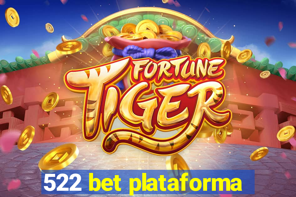 522 bet plataforma